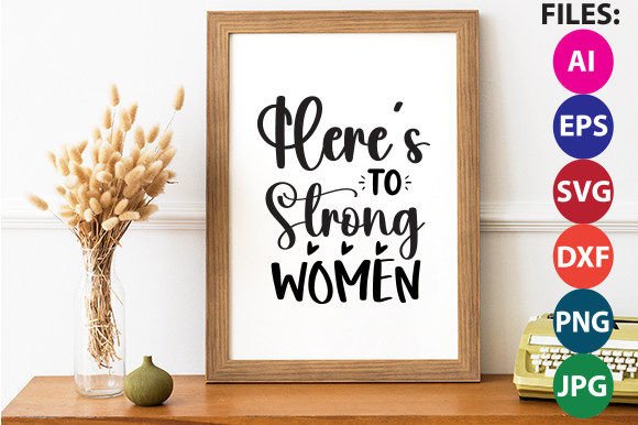 Download Here’s to Strong Women SVG Design - Strong women svg Collection