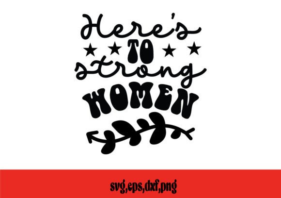 Download Heres to Strong Women SVG - Strong women svg Collection